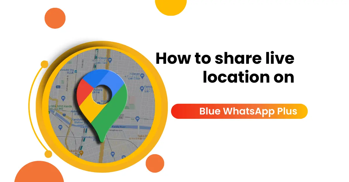 share your location on blue WhatsApp plus- feature image