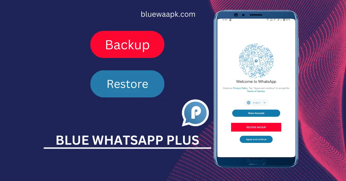 how to create backup and restore in WhatsApp blue